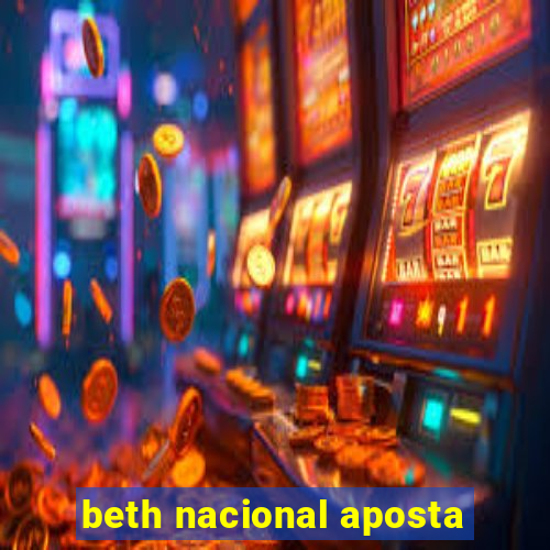 beth nacional aposta